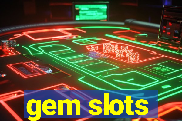 gem slots